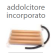 Addolcitore Incorporato